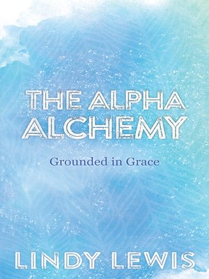cover image of The Alpha Alchemy